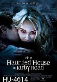 ดูหนังThe Haunted House on Kirby Road (2016) บ้านผีสิง บนถนนเคอร์บี้ -  บ้านผีสิง บนถนนเคอร์บี้ (2016) [HD] พากย์ไทย บรรยายไทย