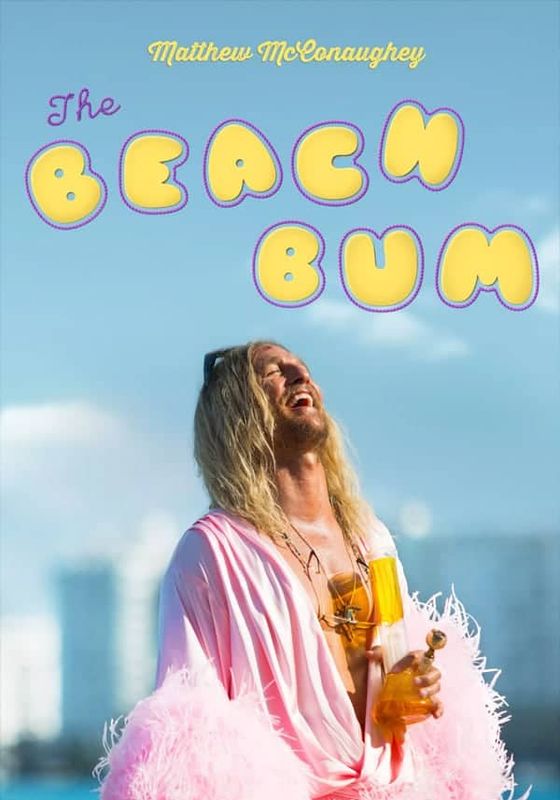 ดูหนังThe Beach Bum  - เดอะ บีช บัม (2019)