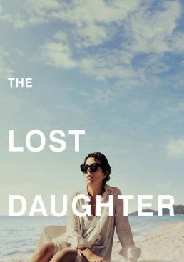 ดูหนังThe Lost Daughter -  ลูกสาวที่สาบสูญ  (2021) [HD] ซาวด์แทร็กซ์ บรรยายไทย