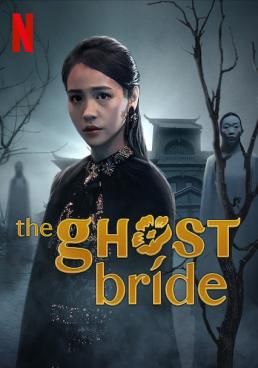 ดูหนังThe Ghost Bride เจ้าสาวเซ่นศพ - เจ้าสาวเซ่นศพ (2020) [HD] พากย์ไทย บรรยายไทย