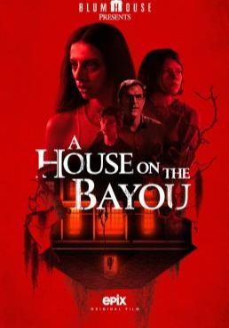 ดูหนังA House on the Bayou  - ใครเคยนอกใจคนนั้นตาย  (2021) [HD] พากย์ไทย บรรยายไทย